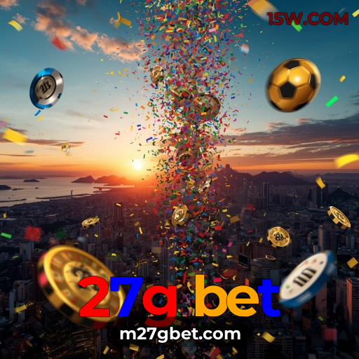 27g bet | Cassino Mobile e Apostas Esportivas em Qualquer Lugar